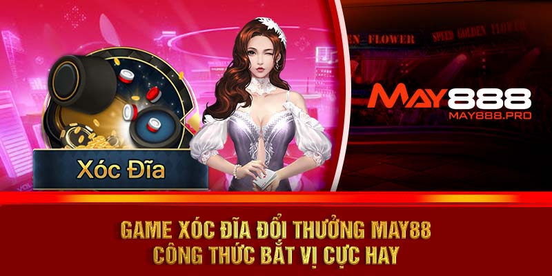 xóc đĩa đổi thưởng