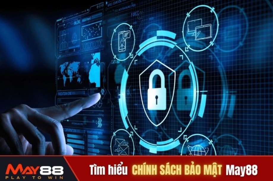 Tổng quan về chính sách bảo mật có tại nhà cái