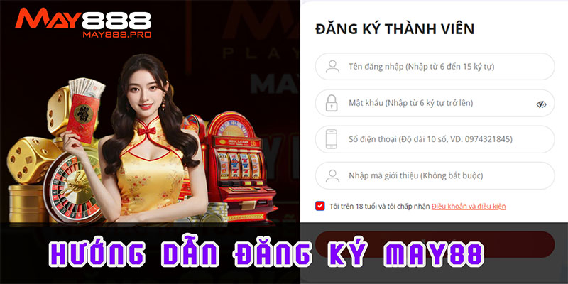 Hướng dẫn quy trình cụ thể đăng ký MAY88